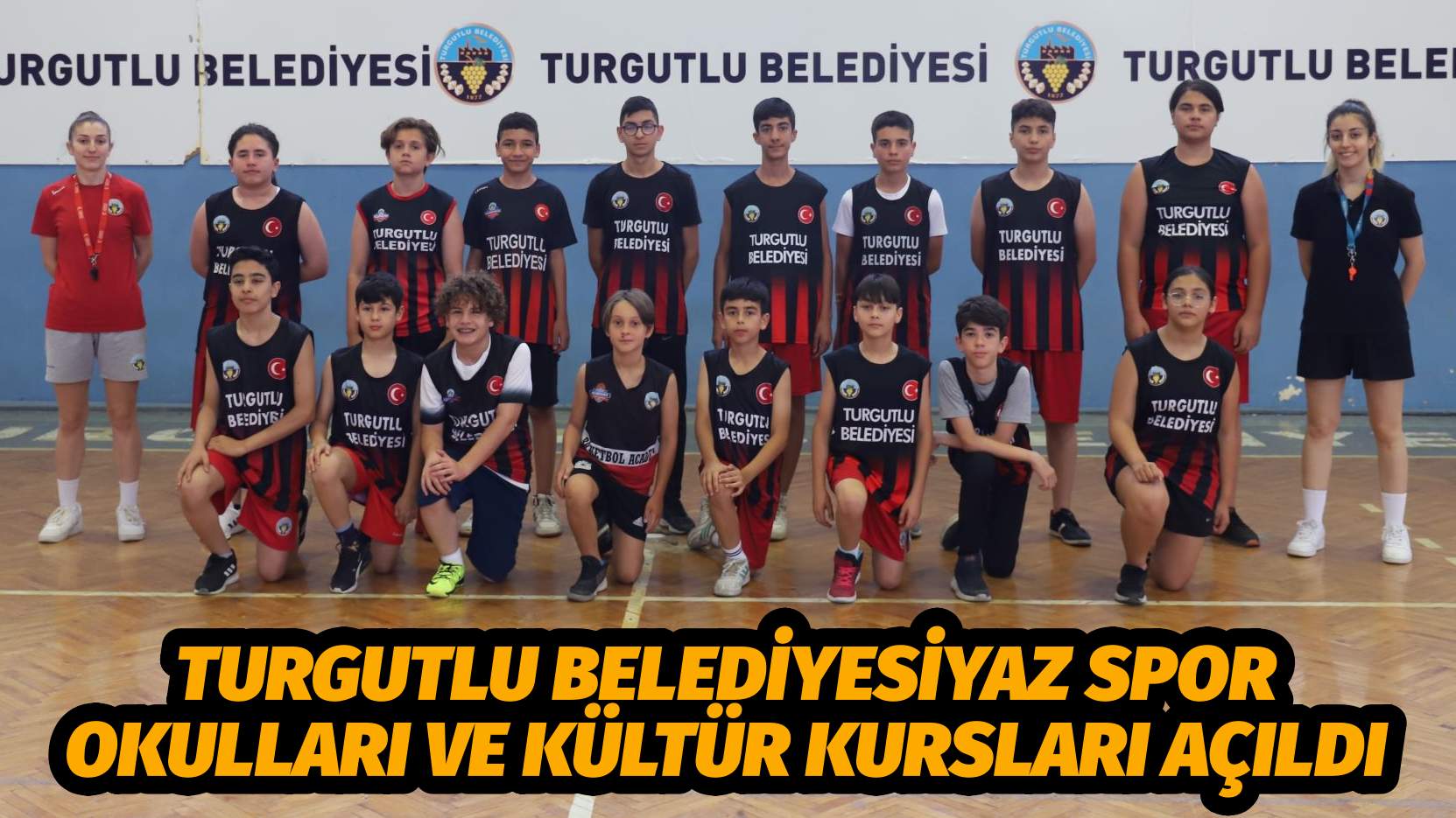 Turgutlu Belediyesi Yaz Spor Okulları ve Kültür Kursları Açıldı