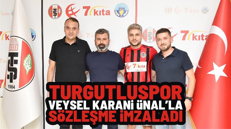 Turgutluspor Veysel Karani Ünal’la sözleşme imzaladı