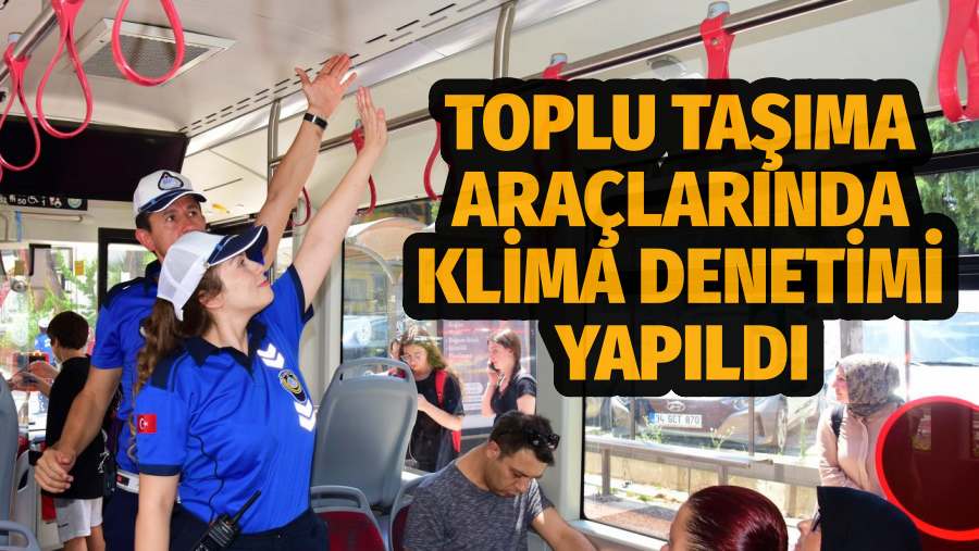 Yolcuların Rahatı için Klima Denetimi Yapıldı