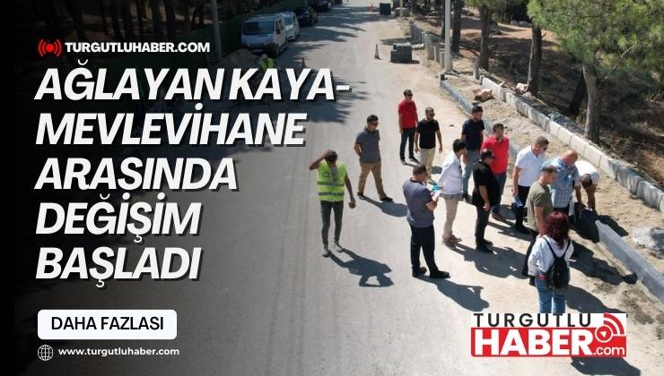 Ağlayan Kaya-Mevlevihane Arasında Değişim Başladı