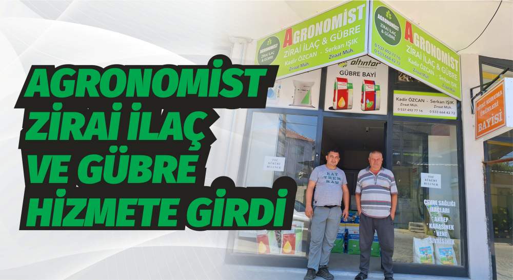 AGRONOMİST ZİRAİ İLAÇ VE GÜBRE HİZMETE GİRDİ