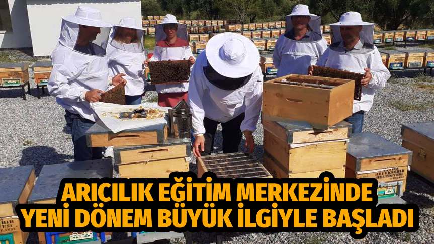 Arıcılık Eğitim Merkezinde Yeni Dönem Büyük İlgiyle Başladı