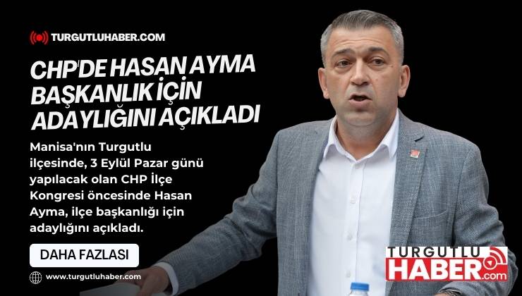 CHP'de Hasan Ayma Başkanlık İçin Adaylığını Açıkladı
