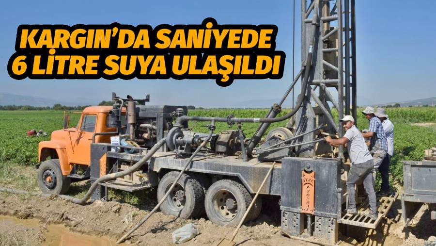 KARGIN’DA SANİYEDE 6 LİTRE SUYA ULAŞILDI