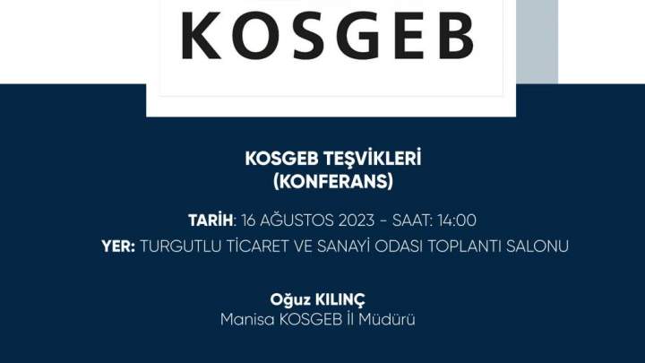 KOSGEB Teşvikleri Konferansı Hakkında