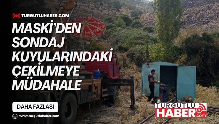 MASKİ’den Sondaj Kuyularındaki Çekilmeye Müdahale