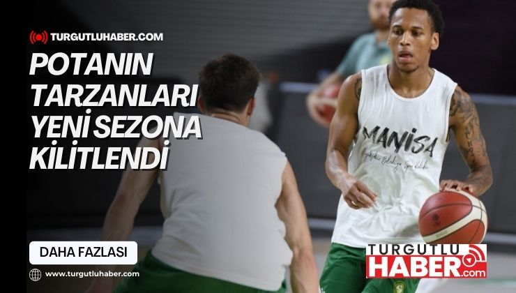 Potanın Tarzanları Yeni Sezona Kilitlendi