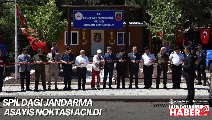 Spil Dağı Jandarma Asayiş Noktası Açıldı