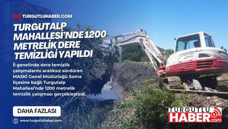 Turgutalp Mahallesi’nde 1200 Metrelik Dere Temizliği Yapıldı