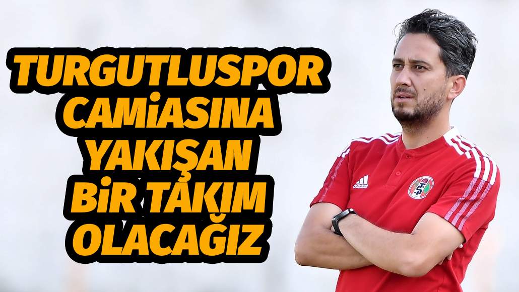 TURGUTLUSPOR İLK ETAP ÇALIŞMALARINI TAMAMLADI