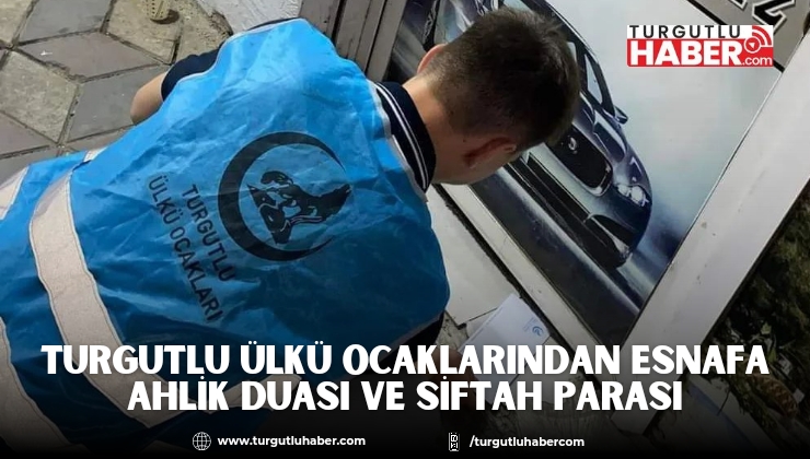 Turgutlu ülkü ocaklarından esnafa ahilik duası ve siftah parası