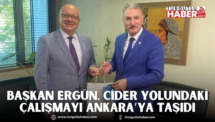 Başkan Ergün, Cider Yolundaki Çalışmayı Ankara’ya Taşıdı