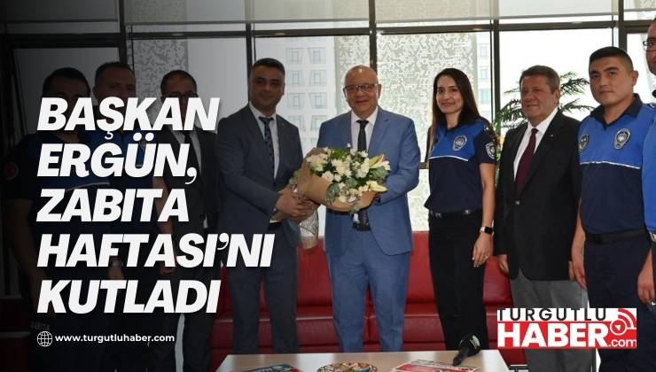 Başkan Ergün, Zabıta Haftası’nı Kutladı