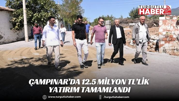 Çampınar’da 12.5 Milyon TL’lik Yatırım Tamamlandı
