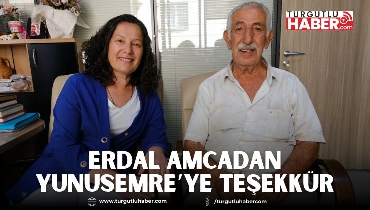 ERDAL AMCADAN YUNUSEMRE’YE TEŞEKKÜR