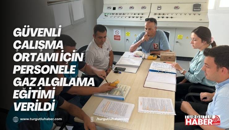 Güvenli Çalışma Ortamı İçin Personele Gaz Algılama Eğitimi Verildi