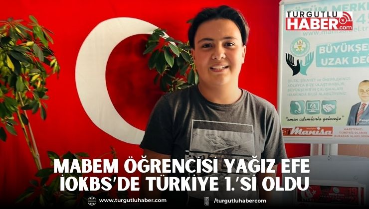 MABEM Öğrencisi Yağız Efe İOKBS’de Türkiye 1.’si Oldu