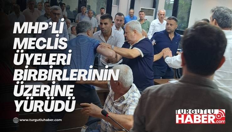 MHP’li meclis üyeleri birbirlerinin üzerine yürüdü