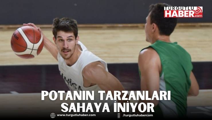 Potanın Tarzanları Sahaya İniyor