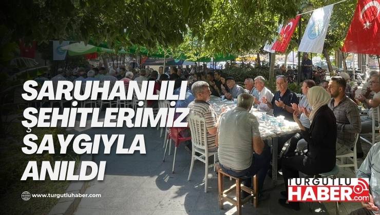 Saruhanlılı Şehitlerimiz Saygıyla Anıldı