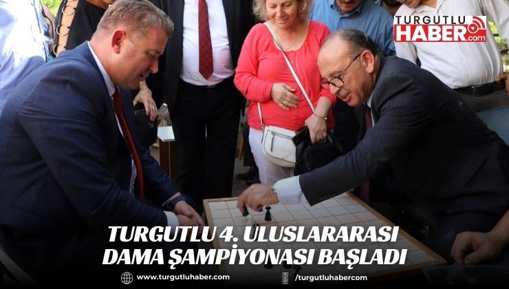 Turgutlu 4. Uluslararası Dama Şampiyonası başladı