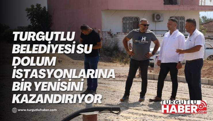 Turgutlu Belediyesi Su Dolum İstasyonlarına Bir Yenisini Kazandırıyor
