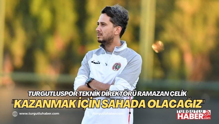 Turgutluspor Teknik Direktörü Ramazan Çelik 