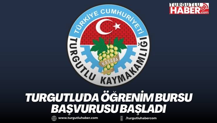 Turgutlu'da Öğrenim Bursu Başvurusu Başladı