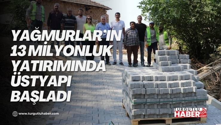 Yağmurlar’ın 13 Milyonluk Yatırımında Üstyapı Başladı