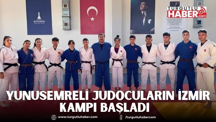 YUNUSEMRELİ JUDOCULARIN İZMİR KAMPI BAŞLADI  