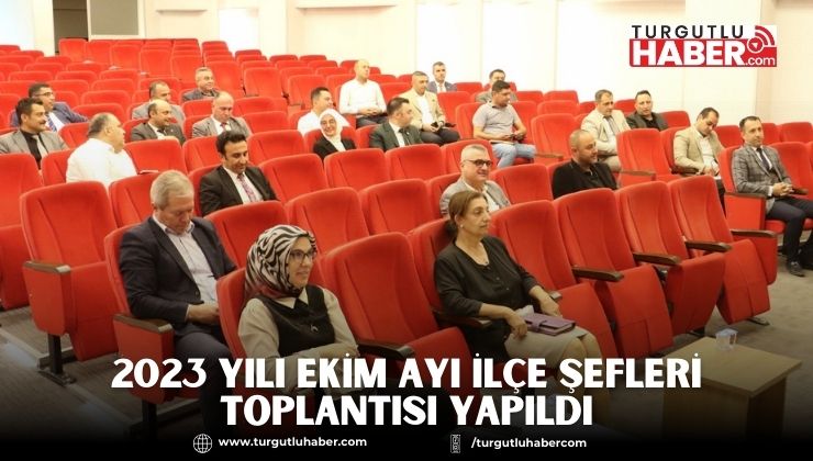 2023 Yılı Ekim Ayı İlçe Şefleri Toplantısı Yapıldı