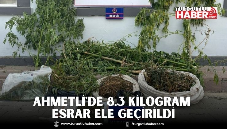 Ahmetli'de 8.3 Kilogram Esrar Ele Geçirildi