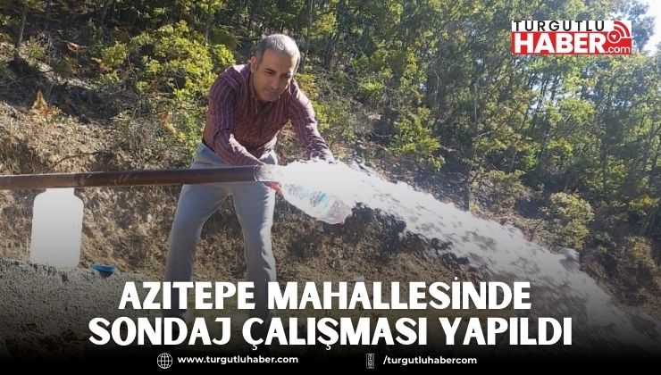 Azıtepe Mahallesinde Sondaj Çalışması Yapıldı