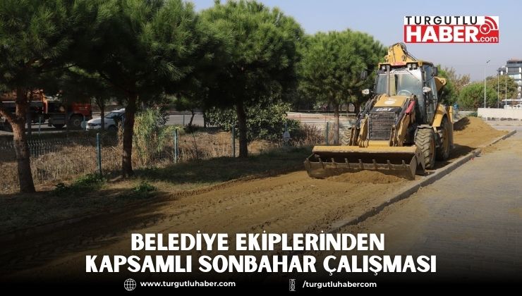 Belediye Ekiplerinden Kapsamlı Sonbahar Çalışması
