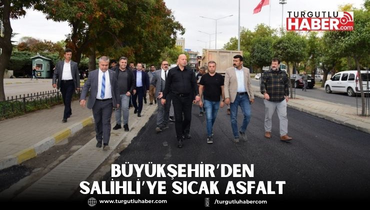 Büyükşehir’den Salihli’ye Sıcak Asfalt 