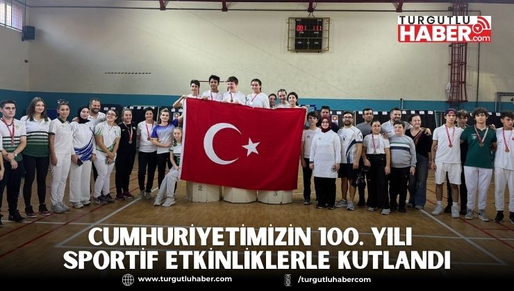 CUMHURİYETİMİZİN 100. YILI  SPORTİF ETKİNLİKLERLE KUTLANDI