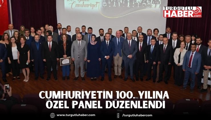 Cumhuriyetin 100. Yılına Özel Panel Düzenlendi