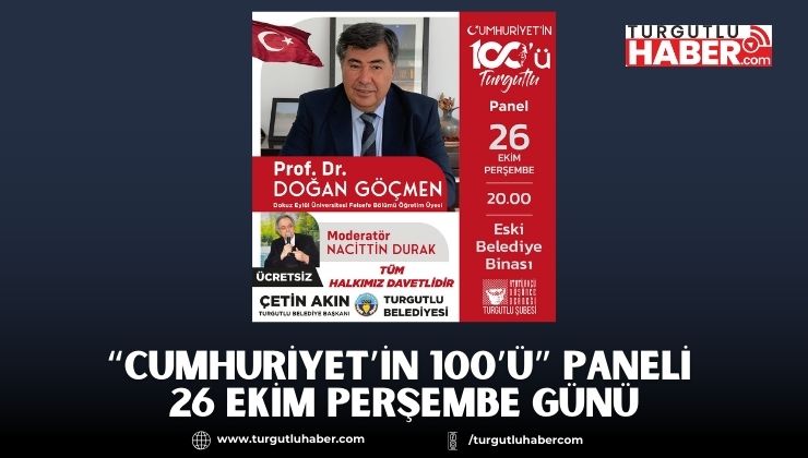 “Cumhuriyet’in 100’ü” Paneli 26 Ekim Perşembe Günü