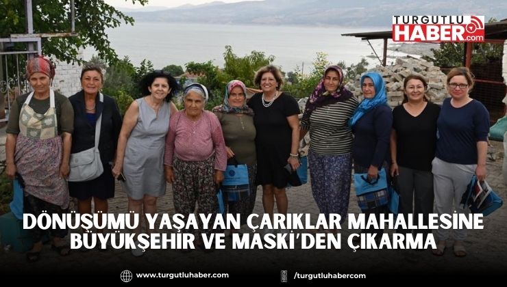 Dönüşümü Yaşayan Çarıklar Mahallesine Büyükşehir ve MASKİ’den Çıkarma