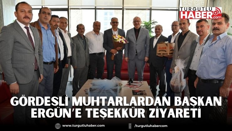 Gördesli Muhtarlardan Başkan Ergün’e Teşekkür Ziyareti