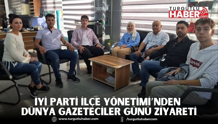 İYİ Parti İlçe Yönetimi’nden Dünya Gazeteciler Günü Ziyareti