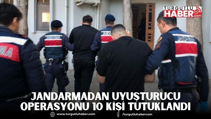 Jandarmadan Uyuşturucu Operasyonu 10 Kişi Tutuklandı