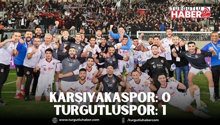 KARŞIYAKASPOR: 0 TURGUTLUSPOR: 1