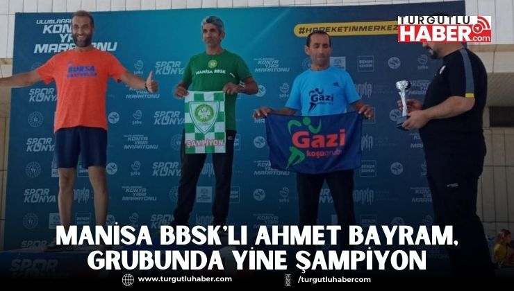 Manisa BBSK'lı Ahmet Bayram, Grubunda Yine Şampiyon
