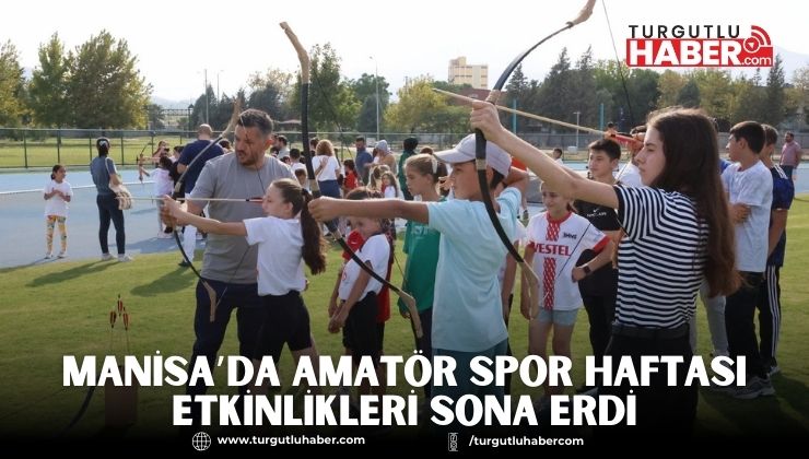 Manisa’da Amatör Spor Haftası etkinlikleri sona erdi