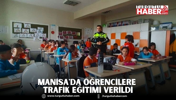 Manisa'da Öğrencilere Trafik Eğitimi Verildi