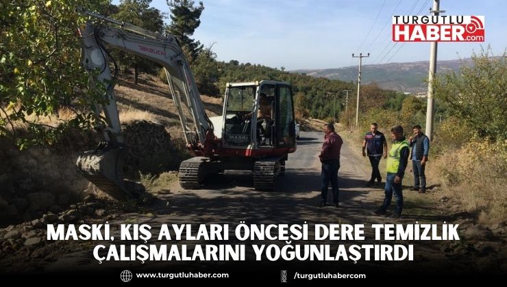 MASKİ, Kış Ayları Öncesi Dere Temizlik Çalışmalarını Yoğunlaştırdı