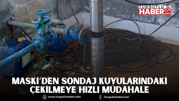 MASKİ’den sondaj kuyularındaki çekilmeye hızlı müdahale