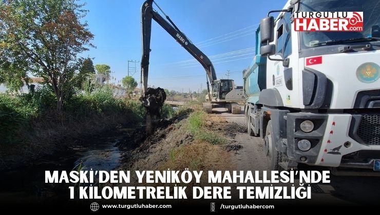 MASKİ’den Yeniköy Mahallesi’nde 1 Kilometrelik Dere Temizliği