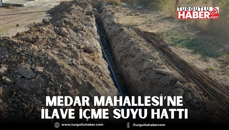 Medar Mahallesi’ne İlave İçme Suyu Hattı